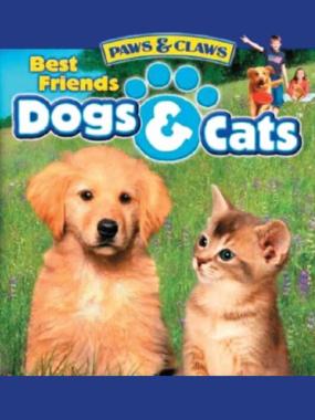 Paws & Claws: Best Friends: Dogs & Cats