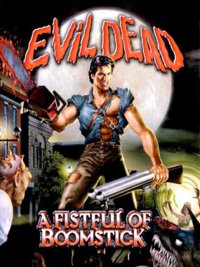 Evil Dead: A Fistful of Boomstick