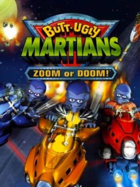 Butt Ugly Martians: Zoom or Doom