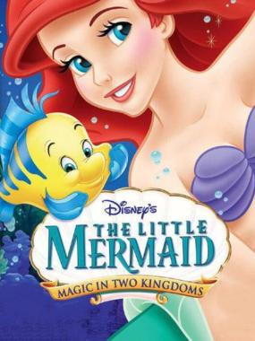 The Little Mermaid: Magic in Two Kingdoms