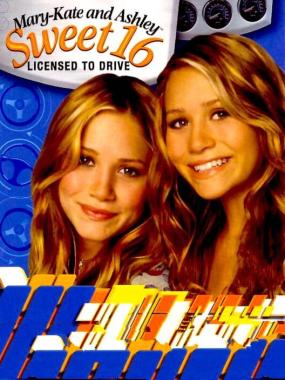 Mary-Kate and Ashley: Sweet 16: Licensed to Drive