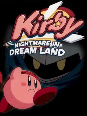 Kirby Nightmare in Dreamland: A More Modern Nightmare In Dream Land