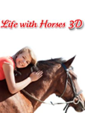 Life with Horses 3D