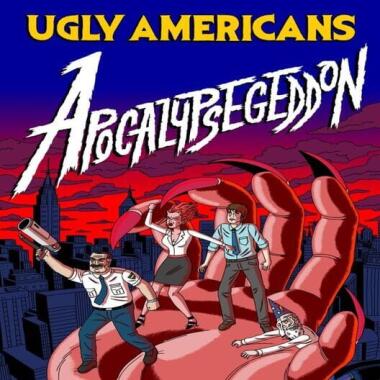 Ugly Americans: Apocalypsegeddon