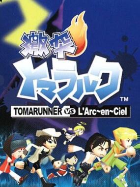 Gekitotsu Toma L'Arc: Tomarunner Vs L'Arc En Ciel