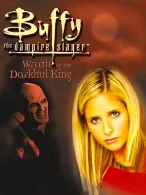 Buffy the Vampire Slayer: Wrath of the Darkhul King