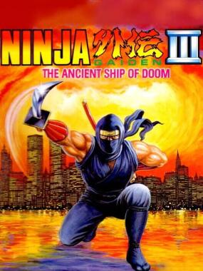 Ninja Gaiden III: The Ancient Ship of Doom (Restored)