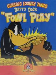 Daffy Duck – Fowl Play